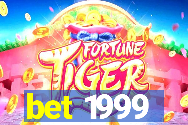 bet 1999