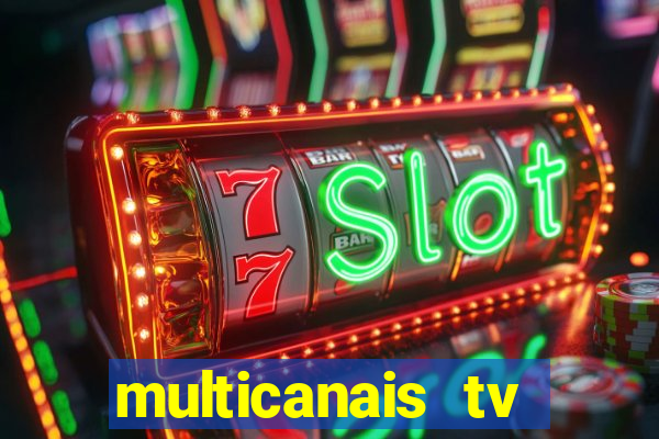 multicanais tv online ao vivo