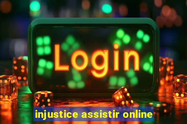 injustice assistir online