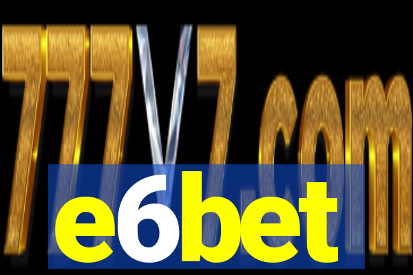 e6bet