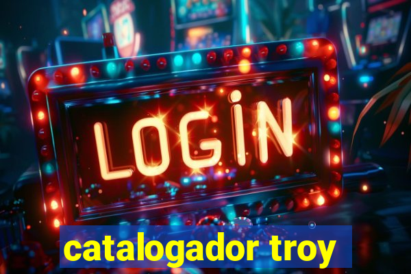 catalogador troy