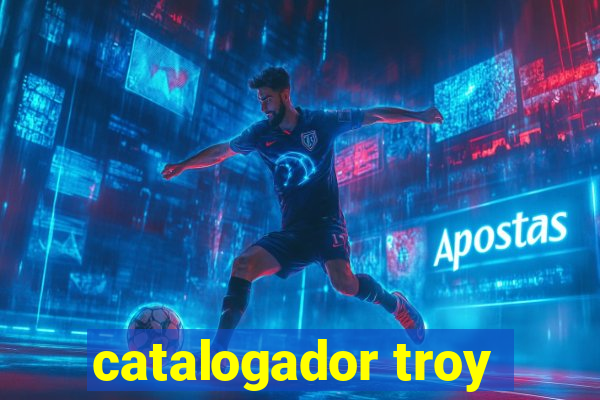 catalogador troy