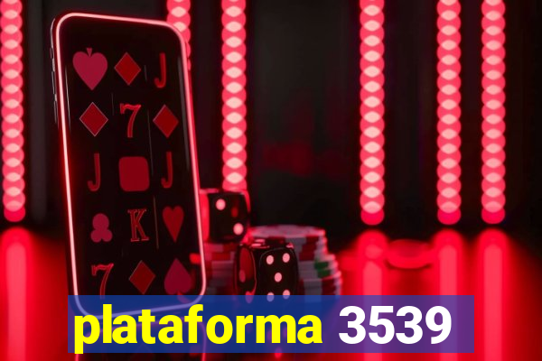 plataforma 3539