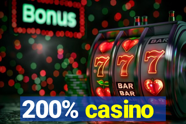 200% casino