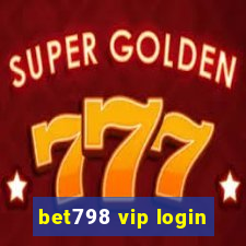 bet798 vip login