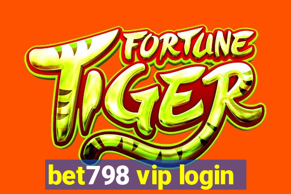 bet798 vip login