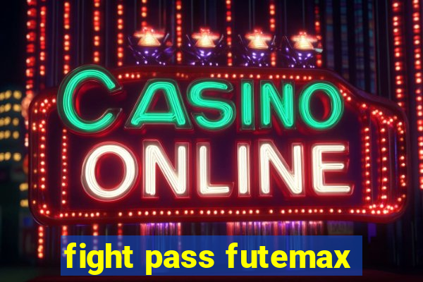 fight pass futemax