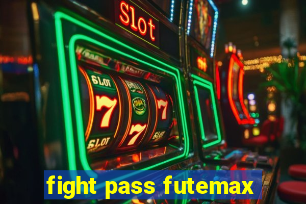 fight pass futemax