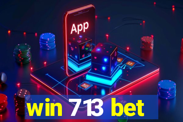 win 713 bet