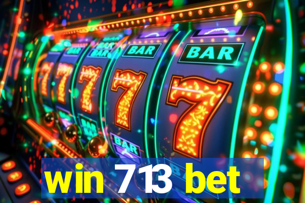 win 713 bet