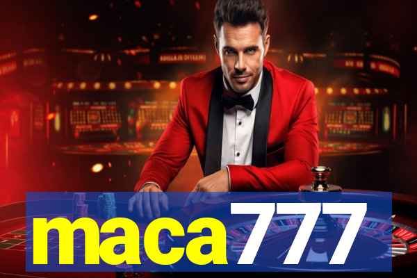 maca777