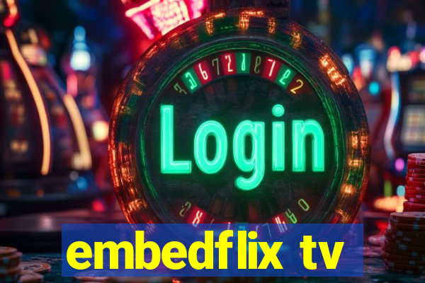 embedflix tv