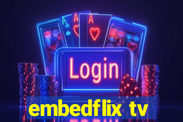 embedflix tv