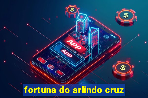 fortuna do arlindo cruz