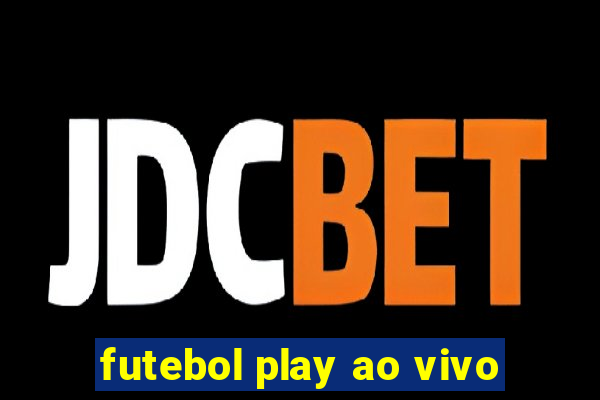 futebol play ao vivo