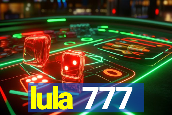 lula 777