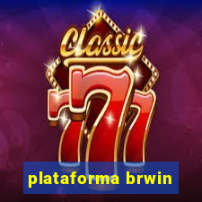 plataforma brwin