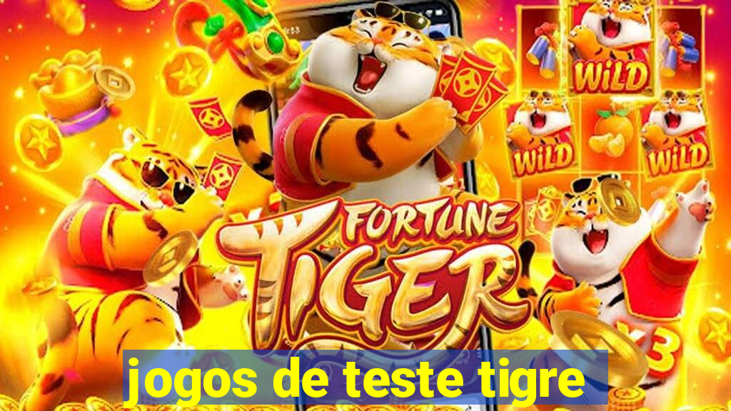 jogos de teste tigre