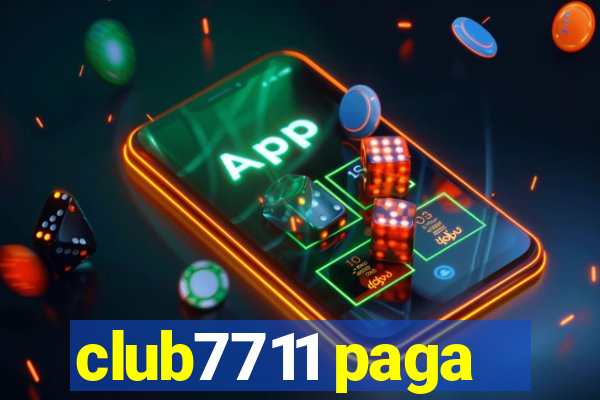 club7711 paga