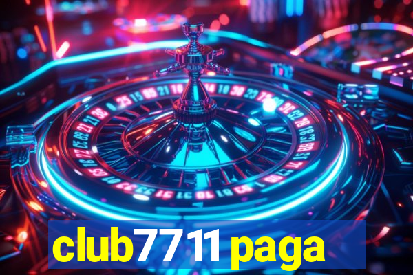 club7711 paga