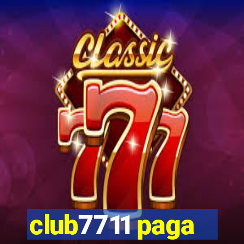 club7711 paga