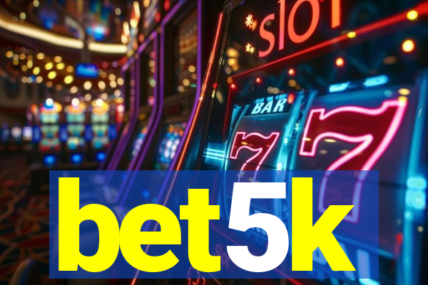 bet5k