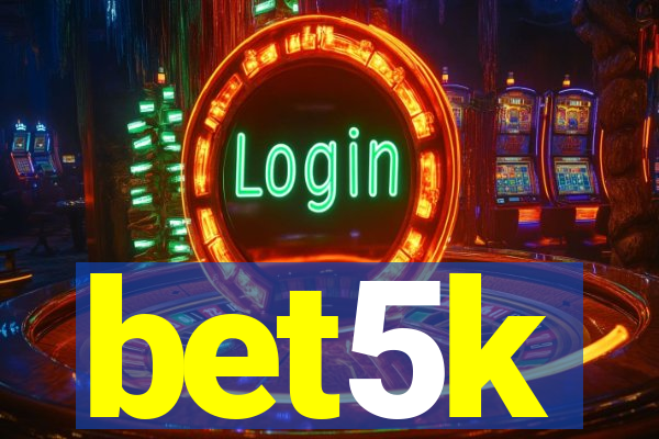 bet5k