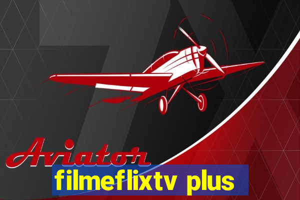 filmeflixtv plus