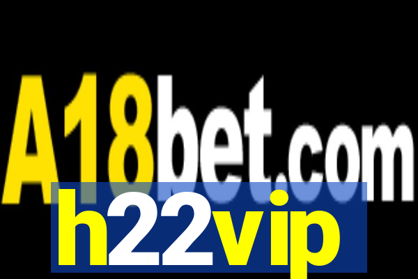 h22vip