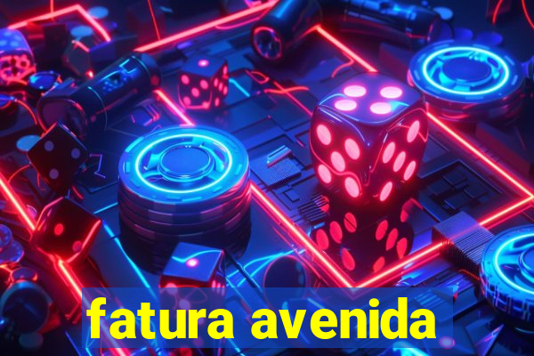 fatura avenida