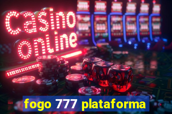 fogo 777 plataforma