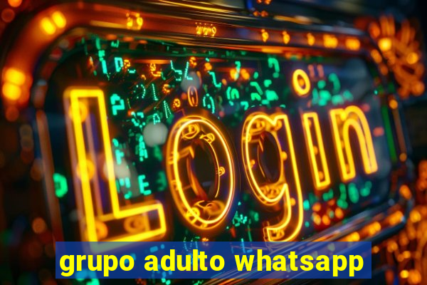 grupo adulto whatsapp