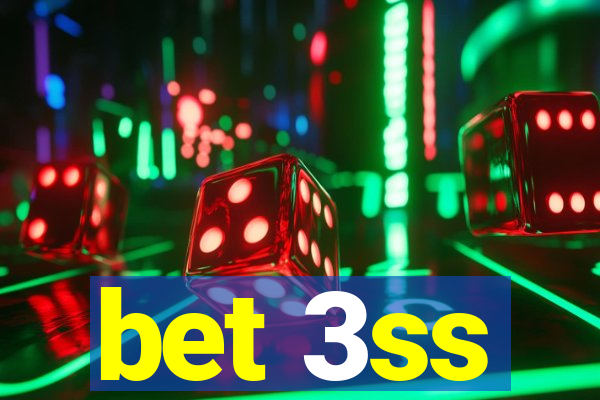 bet 3ss