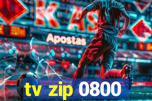 tv zip 0800