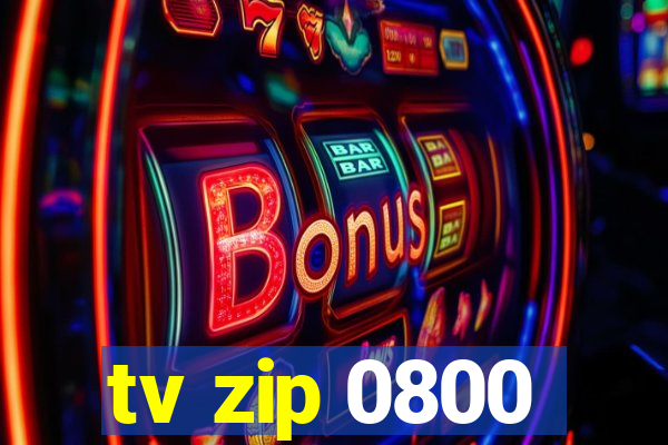 tv zip 0800