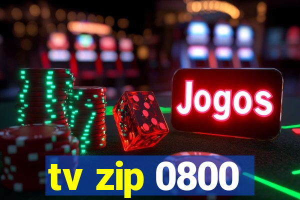 tv zip 0800