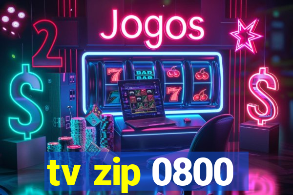 tv zip 0800