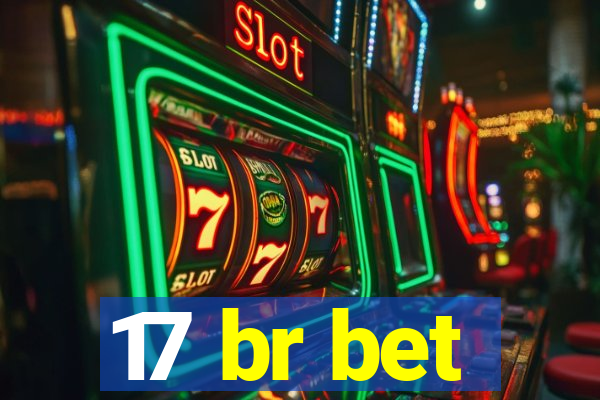 17 br bet