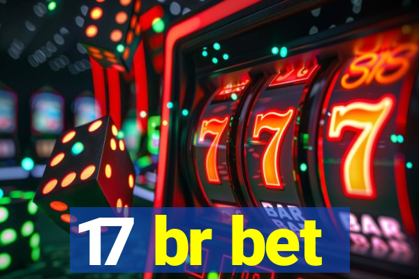 17 br bet