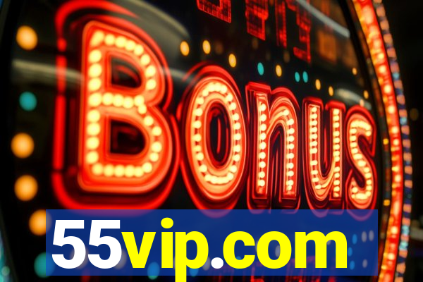 55vip.com