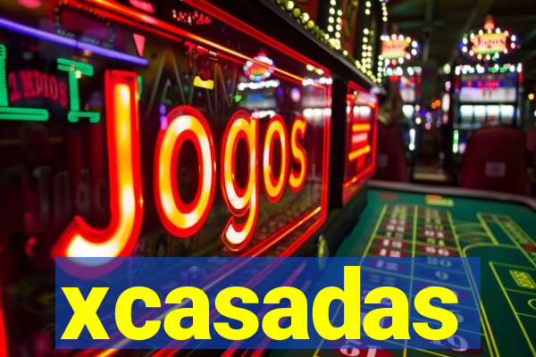 xcasadas