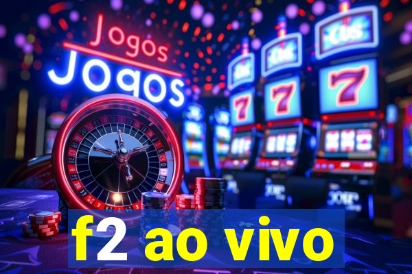 f2 ao vivo