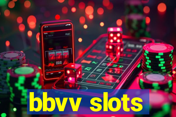 bbvv slots