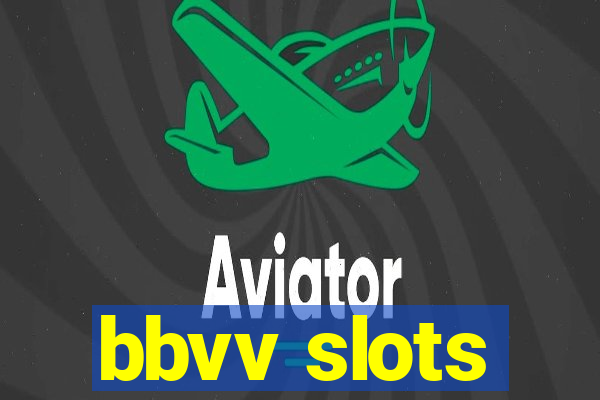 bbvv slots