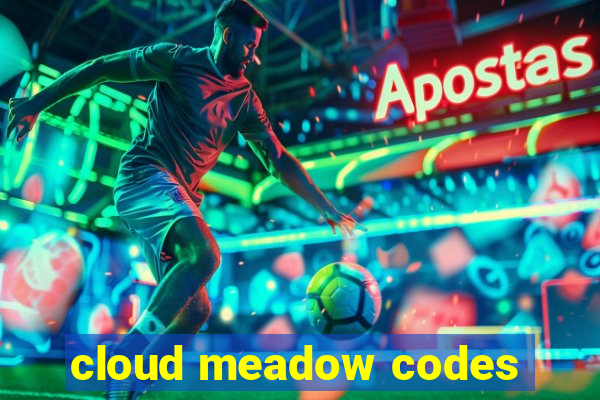 cloud meadow codes