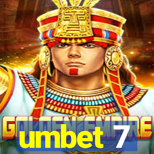 umbet 7