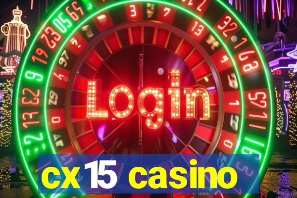 cx15 casino