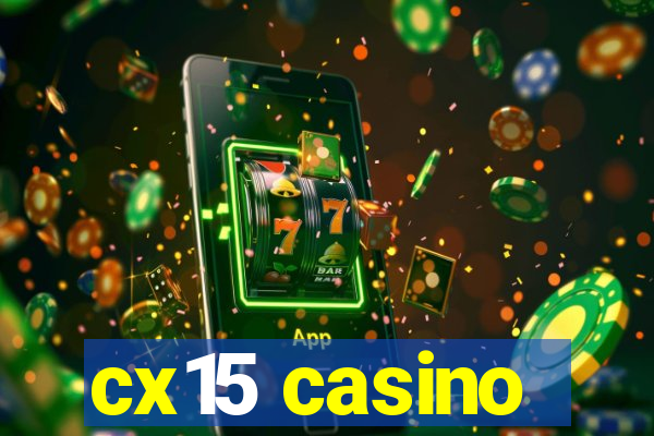 cx15 casino