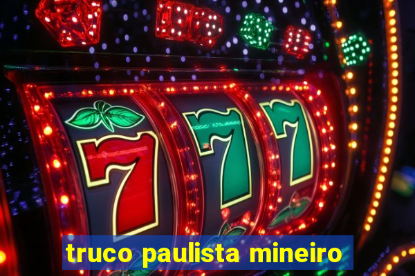 truco paulista mineiro