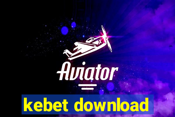 kebet download